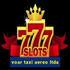 voar taxi aereo ltda